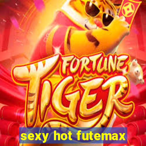 sexy hot futemax